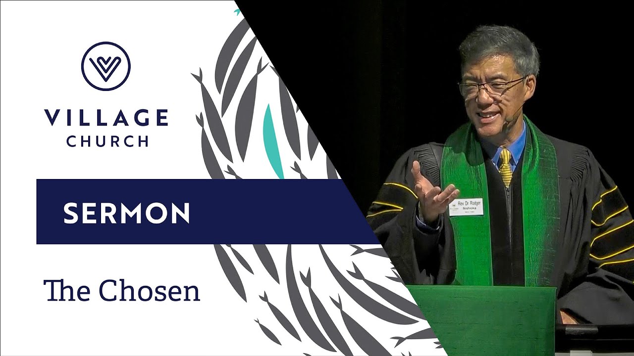 The Chosen | Rev. Dr. Rodger Nishioka  - August 8th, 2025