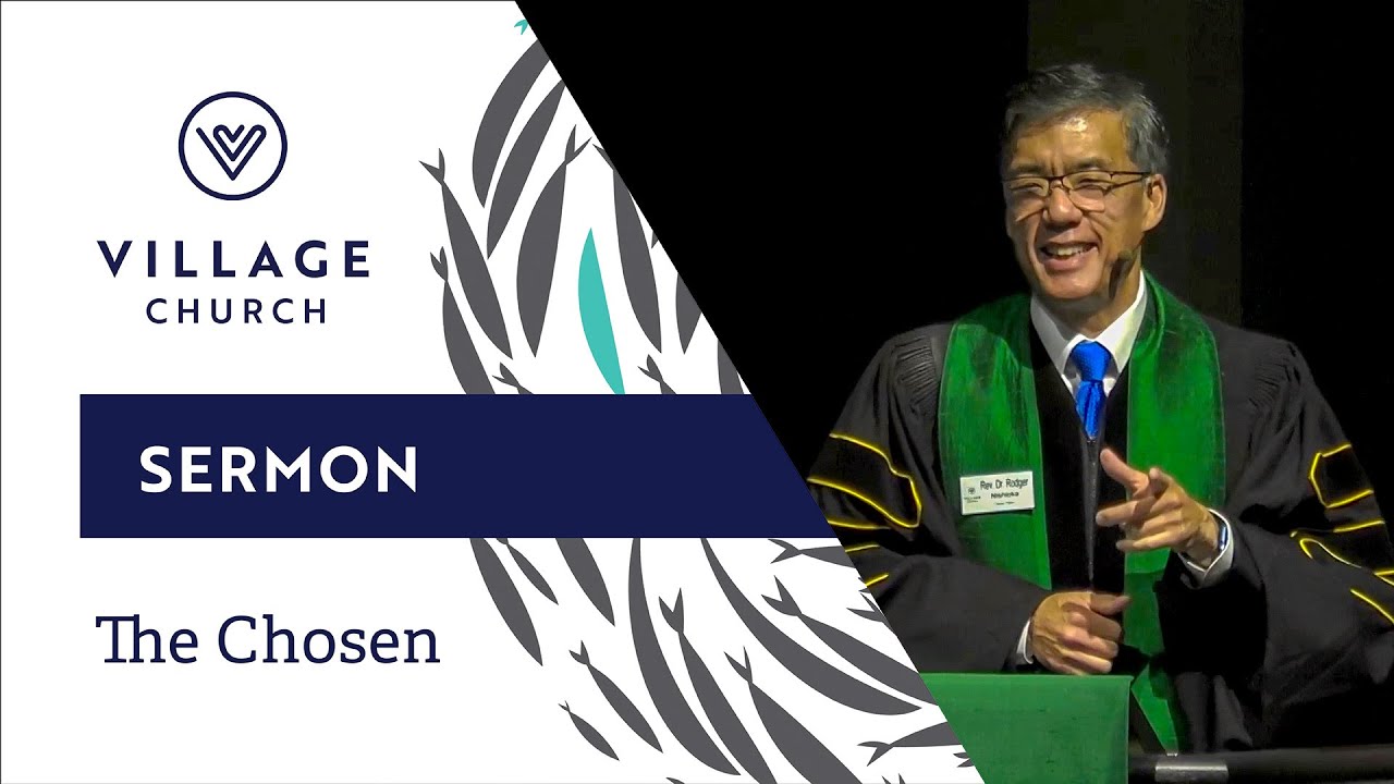 The Chosen | Rev. Dr. Rodger Nishioka  - August 17th, 2025