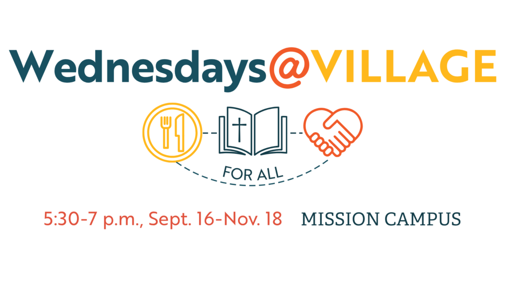 Wednesdays at Village 5:30-7pm Sept 16-Nov 18